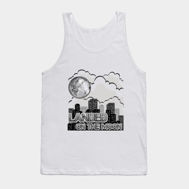 Landed On The Moon Tank Top by Javacustoms